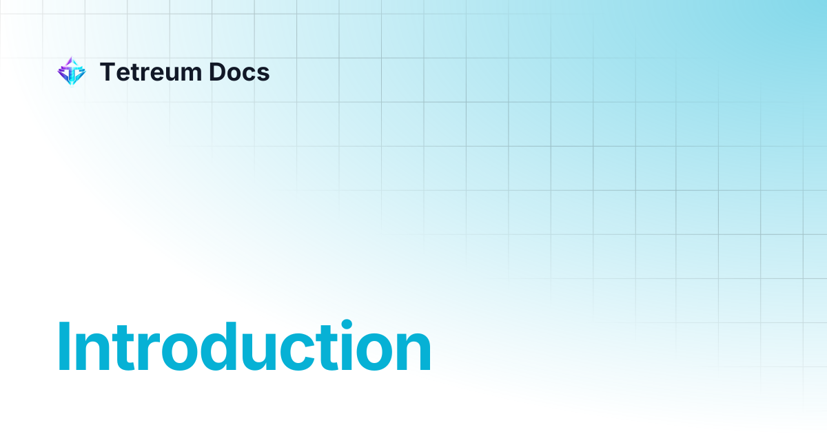 Introduction | Tetreum Docs